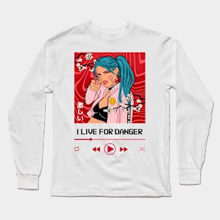 I Live For Danger Long Sleeve T-Shirt